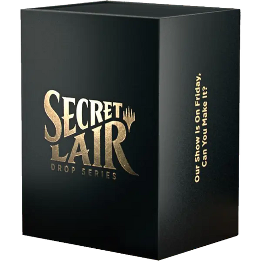 Secret Lair Drop: Our Show Is On Friday, Can You Make It?