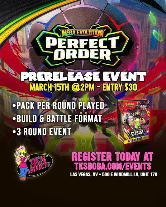 Pokemon: Mega Evolution: Perfect Order Prerelease Event (Hosted @ TK's Boba & Creamery)
